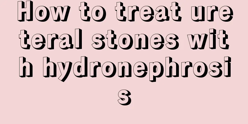 How to treat ureteral stones with hydronephrosis
