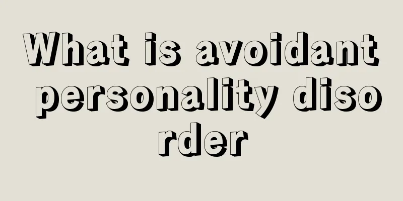 What is avoidant personality disorder