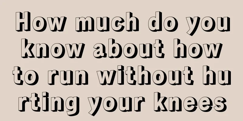 How much do you know about how to run without hurting your knees