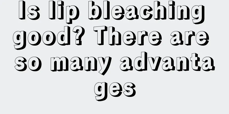 Is lip bleaching good? There are so many advantages
