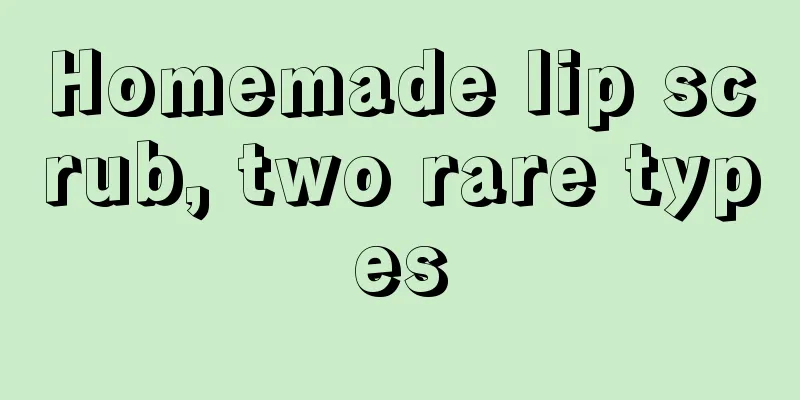 Homemade lip scrub, two rare types