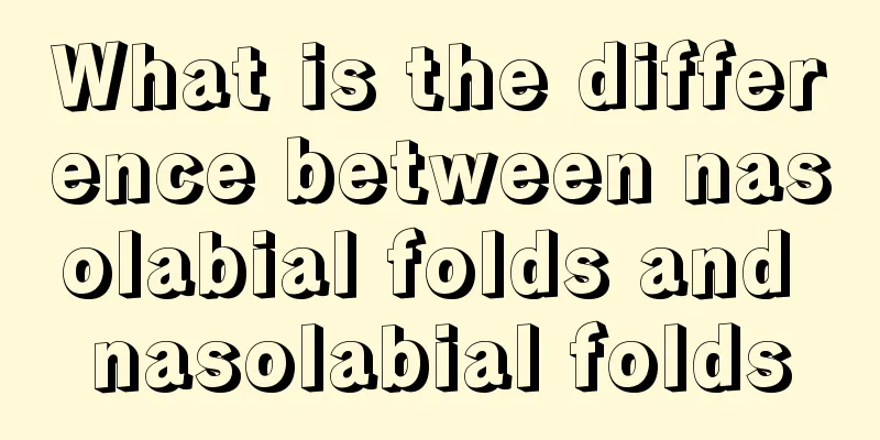What is the difference between nasolabial folds and nasolabial folds