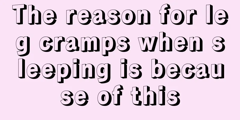 The reason for leg cramps when sleeping is because of this
