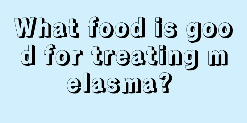 What food is good for treating melasma? 
