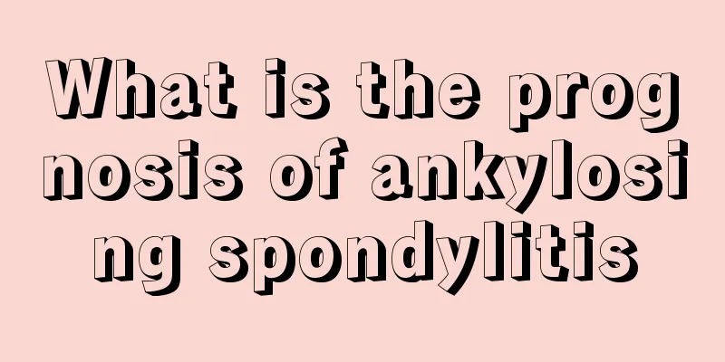 What is the prognosis of ankylosing spondylitis
