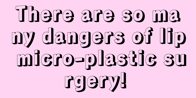 There are so many dangers of lip micro-plastic surgery! 