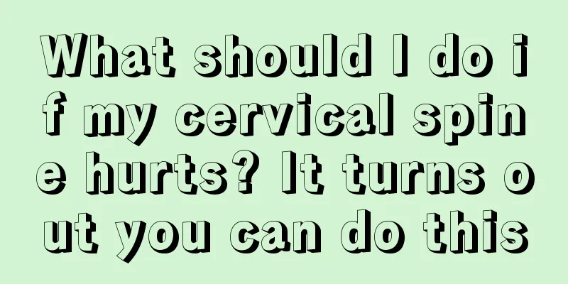 What should I do if my cervical spine hurts? It turns out you can do this