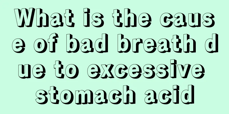 What is the cause of bad breath due to excessive stomach acid