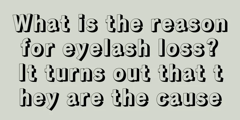 What is the reason for eyelash loss? It turns out that they are the cause