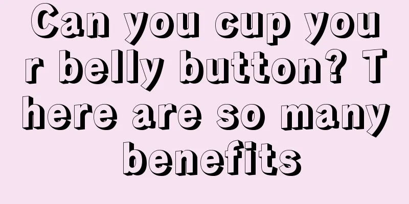 Can you cup your belly button? There are so many benefits