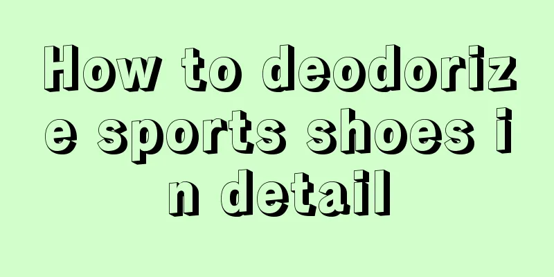 How to deodorize sports shoes in detail