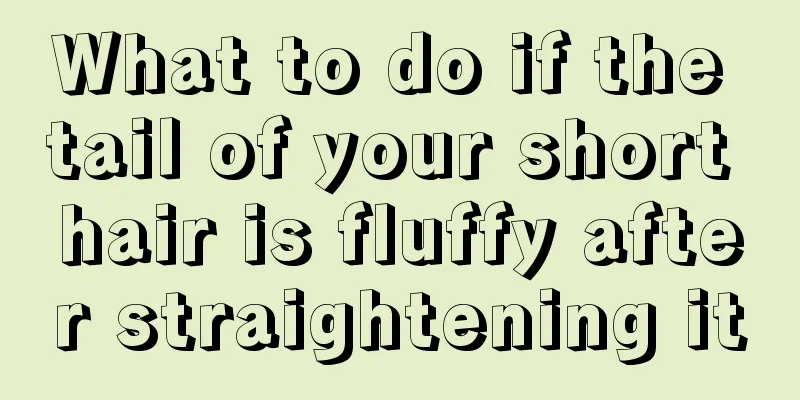 What to do if the tail of your short hair is fluffy after straightening it