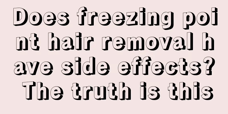 Does freezing point hair removal have side effects? The truth is this