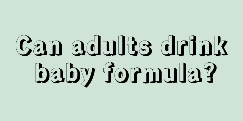 Can adults drink baby formula?