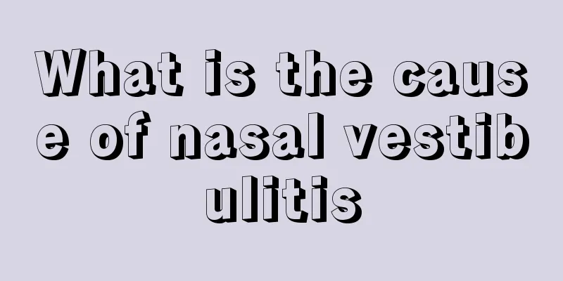What is the cause of nasal vestibulitis