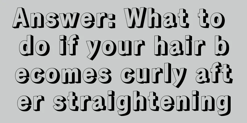 Answer: What to do if your hair becomes curly after straightening