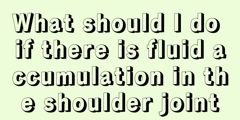 What should I do if there is fluid accumulation in the shoulder joint