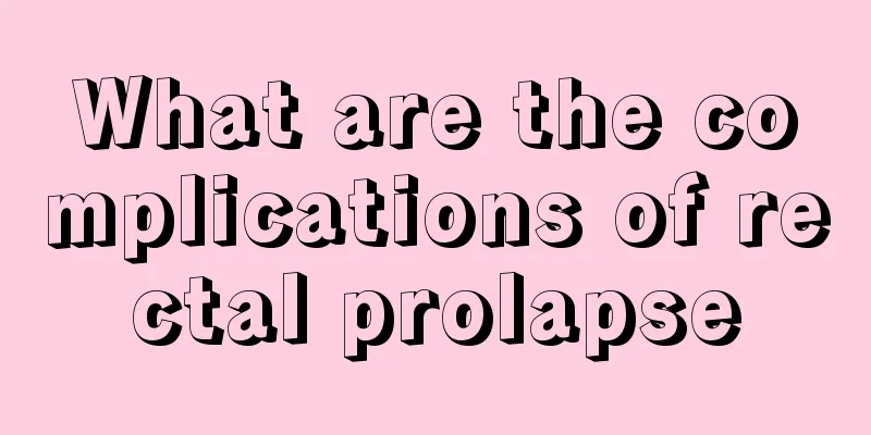 What are the complications of rectal prolapse