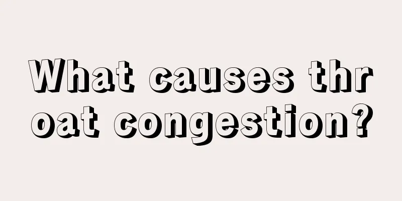 What causes throat congestion?