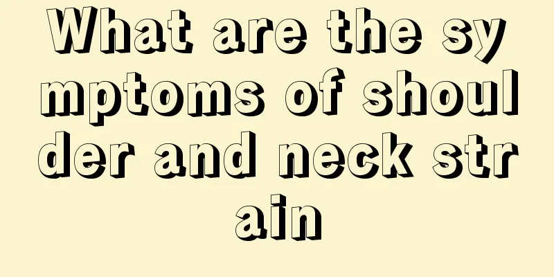 What are the symptoms of shoulder and neck strain