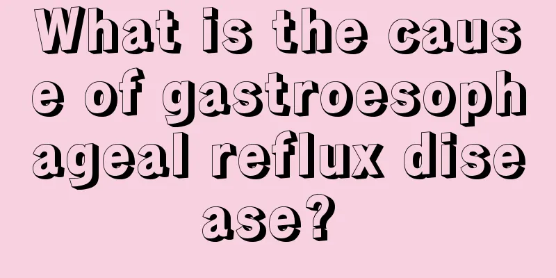 What is the cause of gastroesophageal reflux disease? 