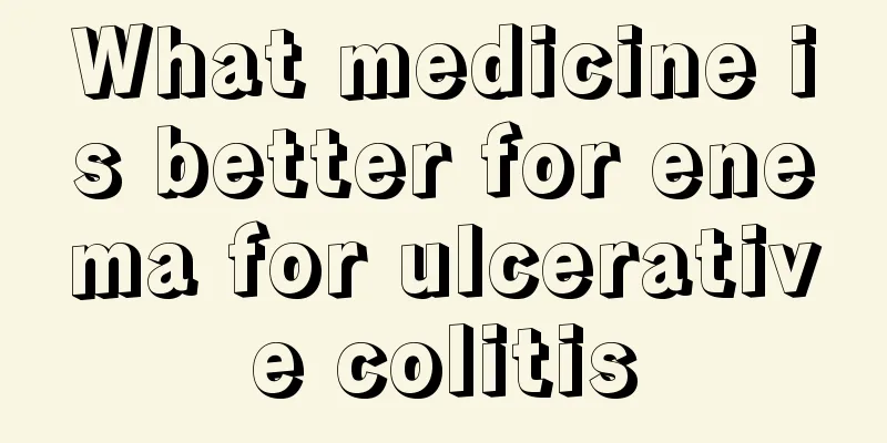 What medicine is better for enema for ulcerative colitis