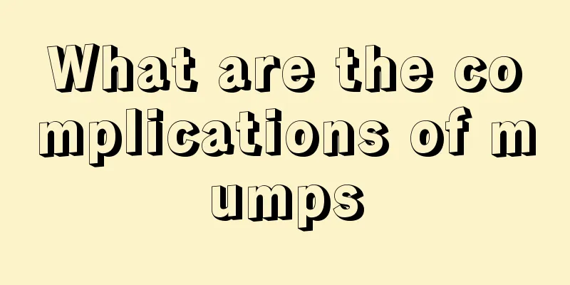 What are the complications of mumps