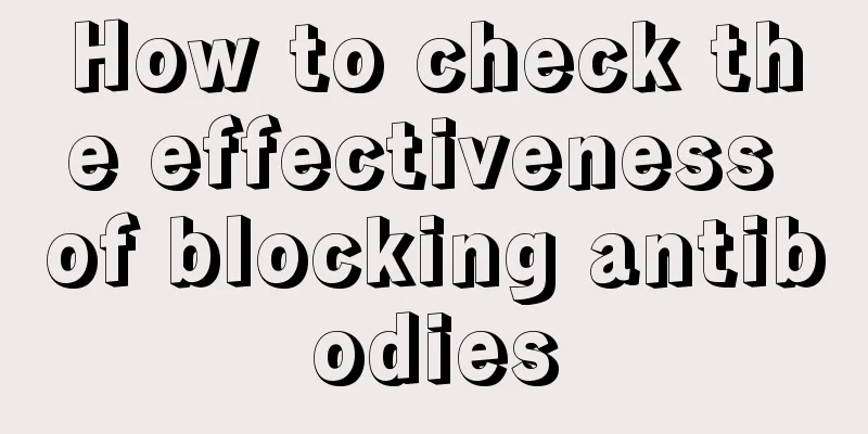 How to check the effectiveness of blocking antibodies