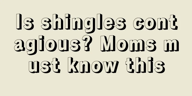 Is shingles contagious? Moms must know this