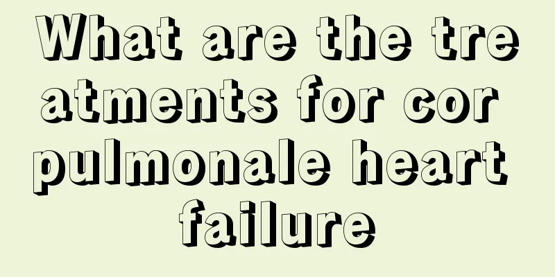 What are the treatments for cor pulmonale heart failure