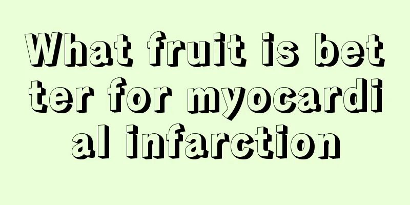 What fruit is better for myocardial infarction