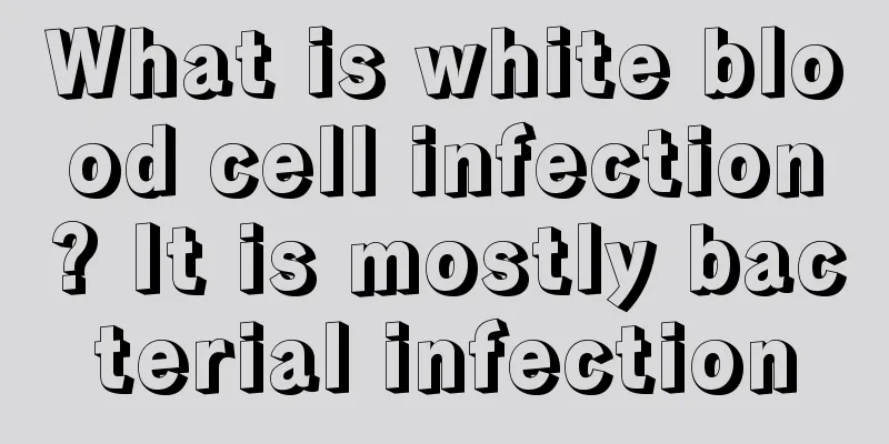What is white blood cell infection? It is mostly bacterial infection