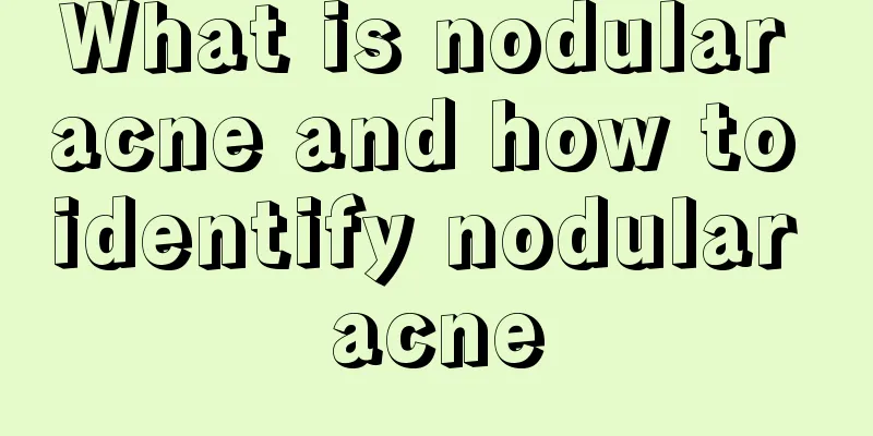 What is nodular acne and how to identify nodular acne