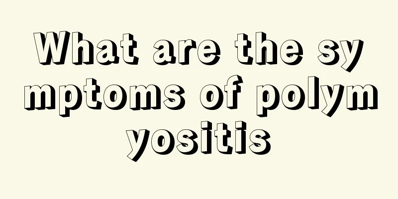 What are the symptoms of polymyositis