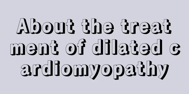 About the treatment of dilated cardiomyopathy