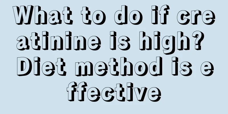 What to do if creatinine is high? Diet method is effective