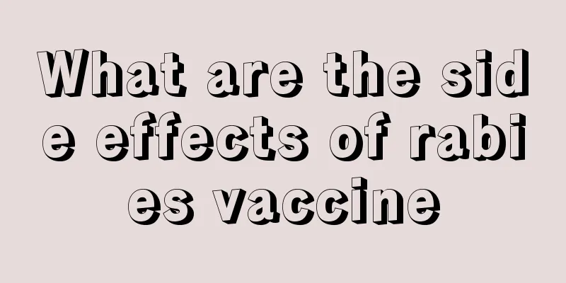 What are the side effects of rabies vaccine