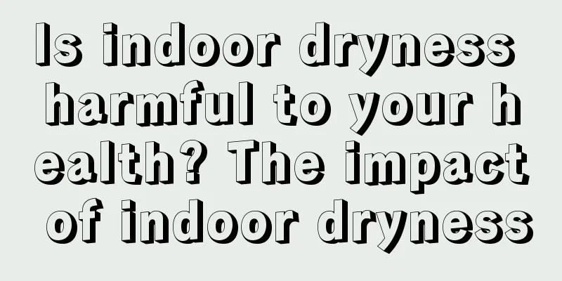 Is indoor dryness harmful to your health? The impact of indoor dryness