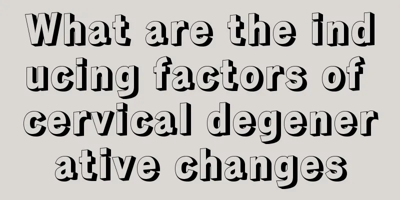 What are the inducing factors of cervical degenerative changes