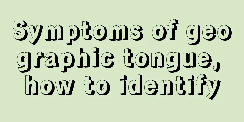 Symptoms of geographic tongue, how to identify