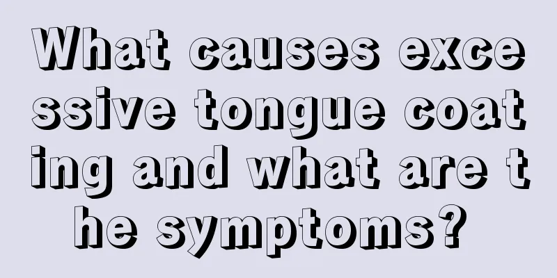 What causes excessive tongue coating and what are the symptoms? 