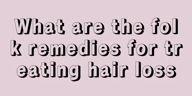 What are the folk remedies for treating hair loss