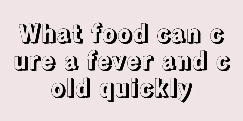 What food can cure a fever and cold quickly