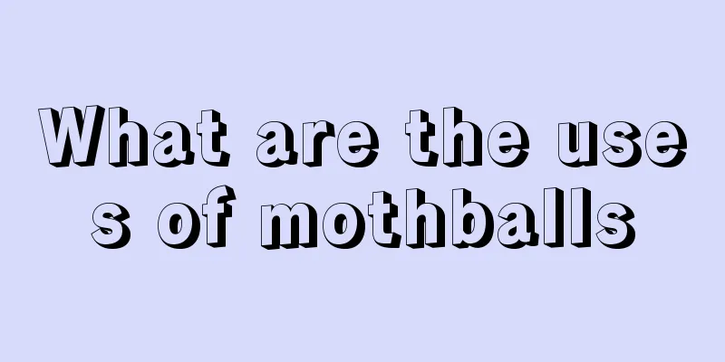 What are the uses of mothballs