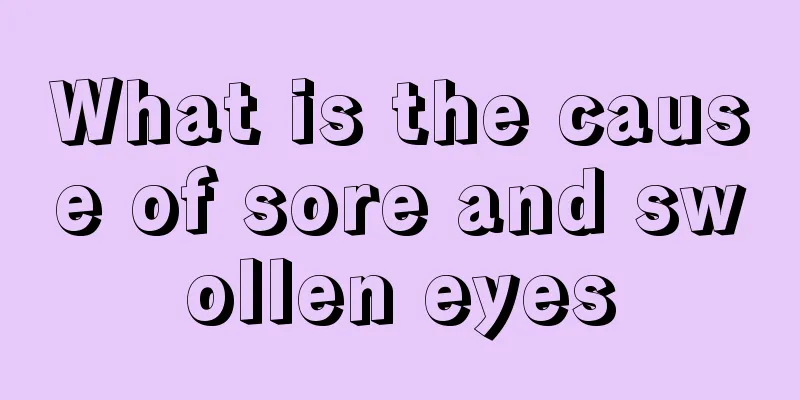 What is the cause of sore and swollen eyes