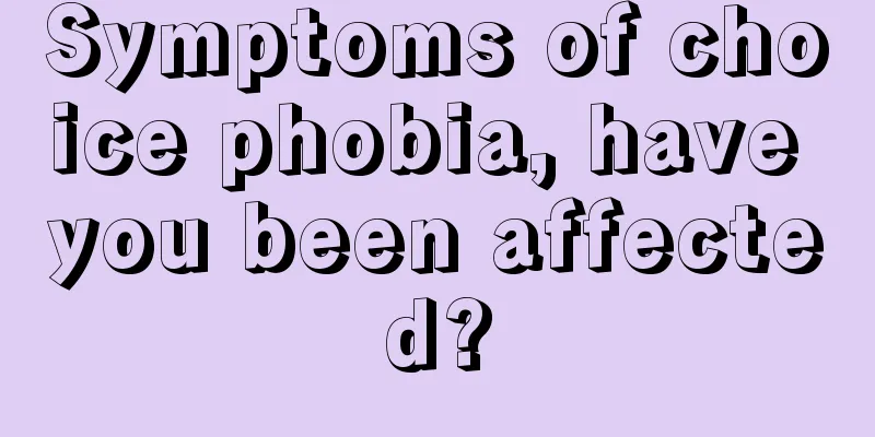 Symptoms of choice phobia, have you been affected?