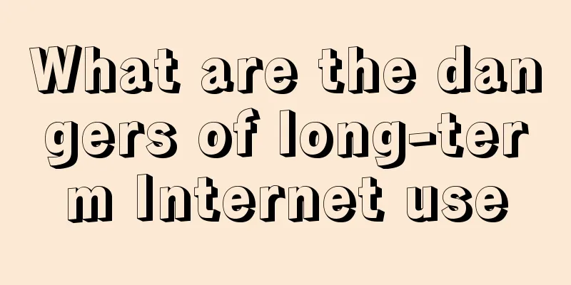 What are the dangers of long-term Internet use