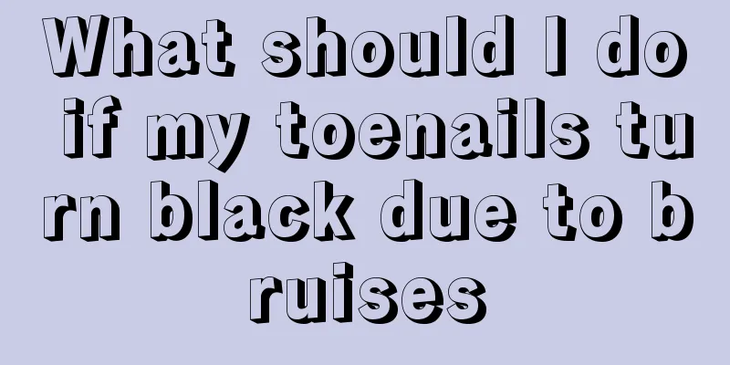 What should I do if my toenails turn black due to bruises