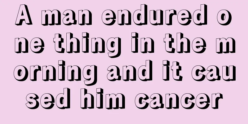 A man endured one thing in the morning and it caused him cancer