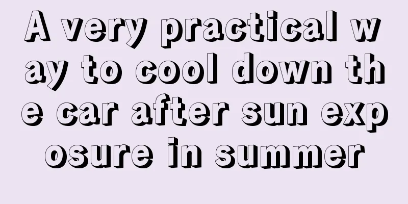 A very practical way to cool down the car after sun exposure in summer